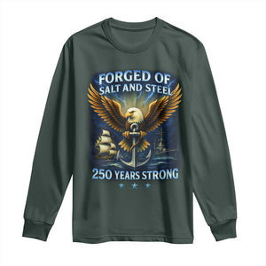 Navy Veteran 250th Anniversary Long Sleeve Shirt Forged of Salt and Steel US Naval Ships 250th Anniversary TS10 Dark Forest Green Print Your Wear