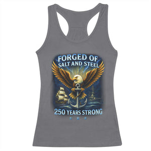 Navy Veteran 250th Anniversary Racerback Tank Top Forged of Salt and Steel US Naval Ships 250th Anniversary TS10 Charcoal Print Your Wear