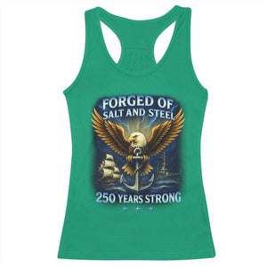Navy Veteran 250th Anniversary Racerback Tank Top Forged of Salt and Steel US Naval Ships 250th Anniversary TS10 Irish Green Print Your Wear