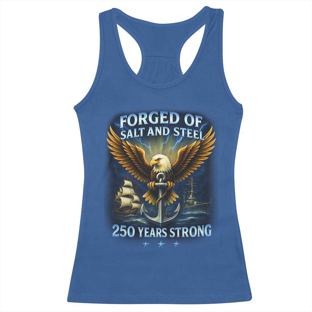 Navy Veteran 250th Anniversary Racerback Tank Top Forged of Salt and Steel US Naval Ships 250th Anniversary TS10 Royal Blue Print Your Wear