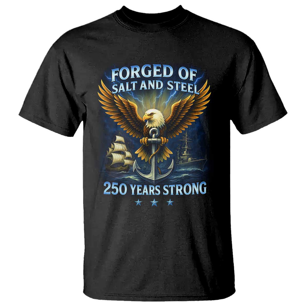 Navy Veteran 250th Anniversary T Shirt Forged of Salt and Steel US Naval Ships 250th Anniversary TS10 Black Print Your Wear