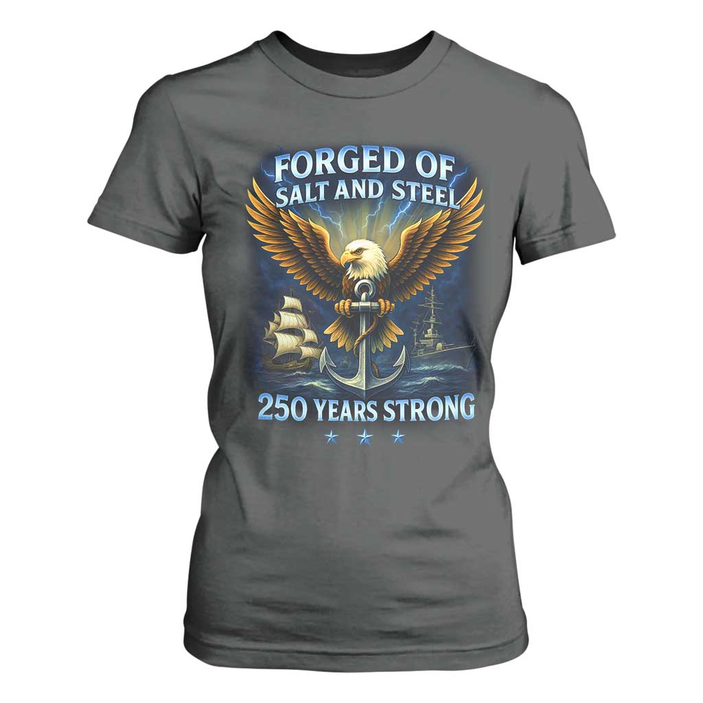 Navy Veteran 250th Anniversary T Shirt For Women Forged of Salt and Steel US Naval Ships 250th Anniversary TS10 Dark Heather Print Your Wear