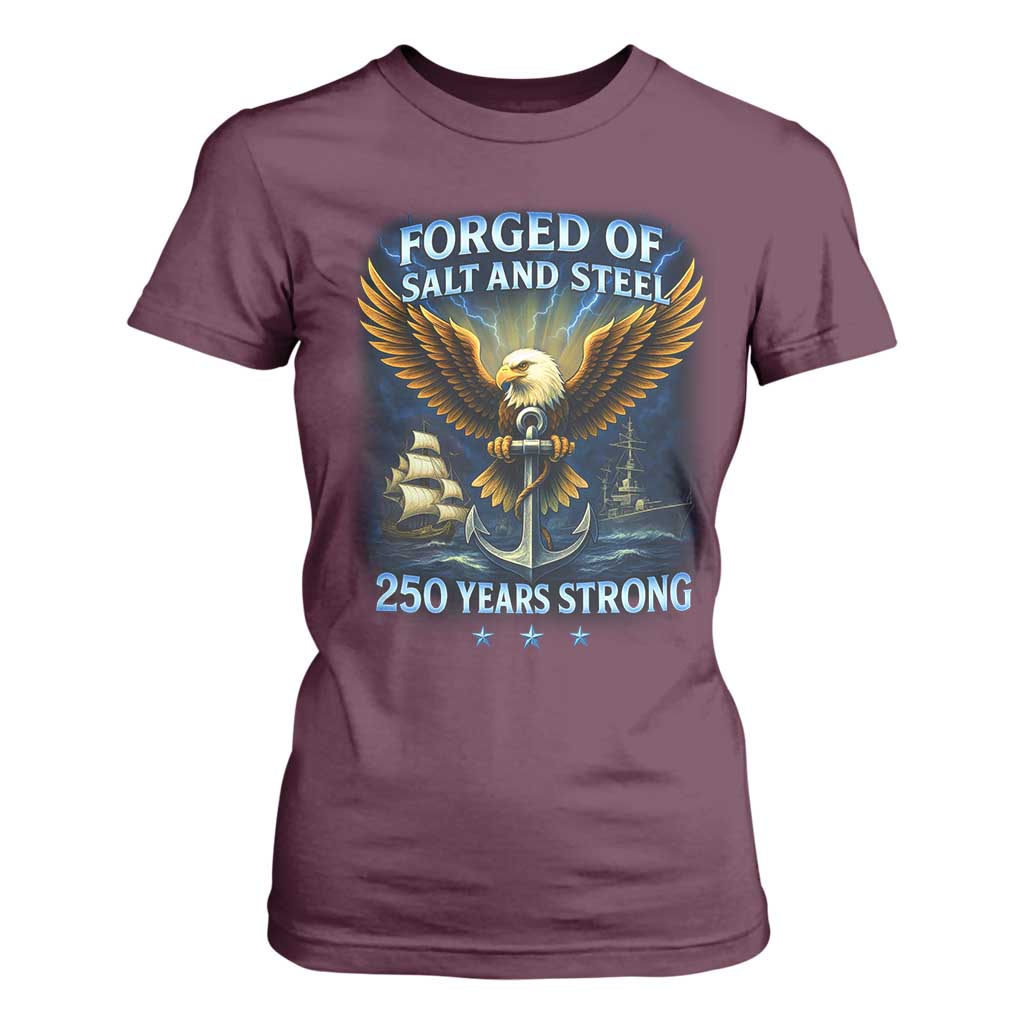 Navy Veteran 250th Anniversary T Shirt For Women Forged of Salt and Steel US Naval Ships 250th Anniversary TS10 Maroon Print Your Wear