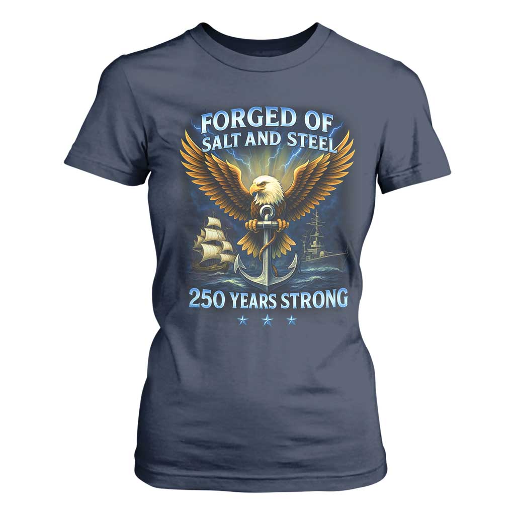 Navy Veteran 250th Anniversary T Shirt For Women Forged of Salt and Steel US Naval Ships 250th Anniversary TS10 Navy Print Your Wear