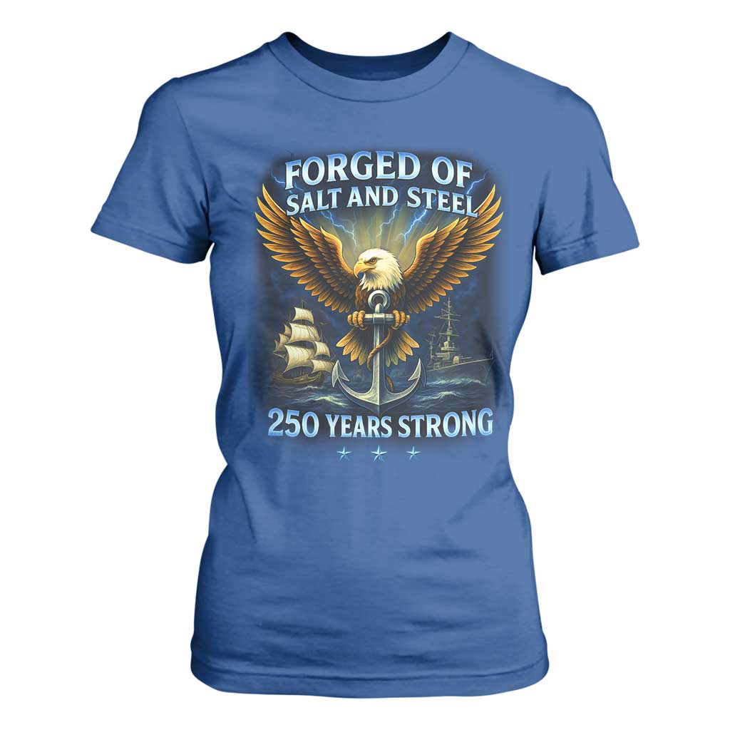 Navy Veteran 250th Anniversary T Shirt For Women Forged of Salt and Steel US Naval Ships 250th Anniversary TS10 Royal Blue Print Your Wear