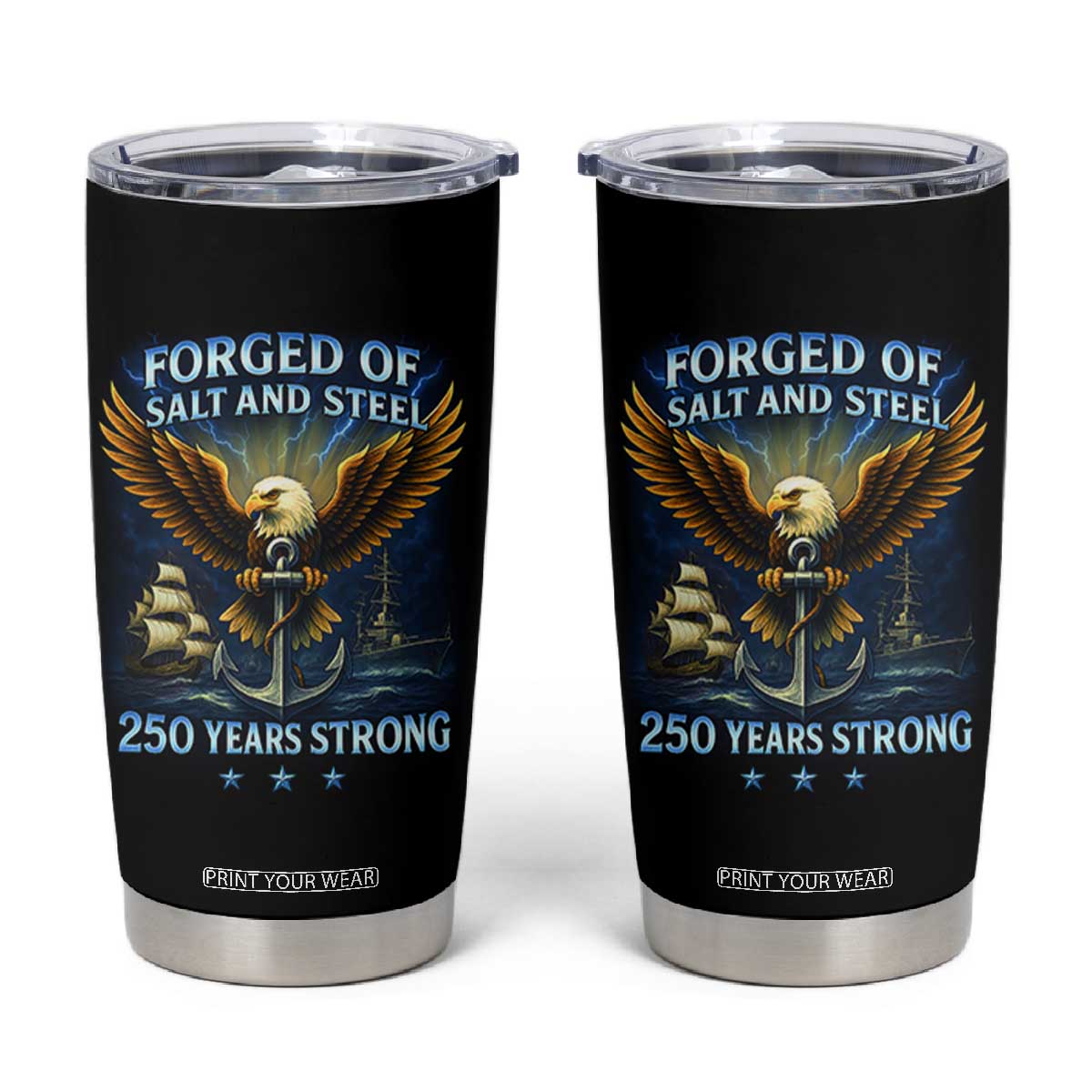Navy Veteran 250th Anniversary Tumbler Cup Forged of Salt and Steel US Naval Ships 250th Anniversary TS10 Black Print Your Wear