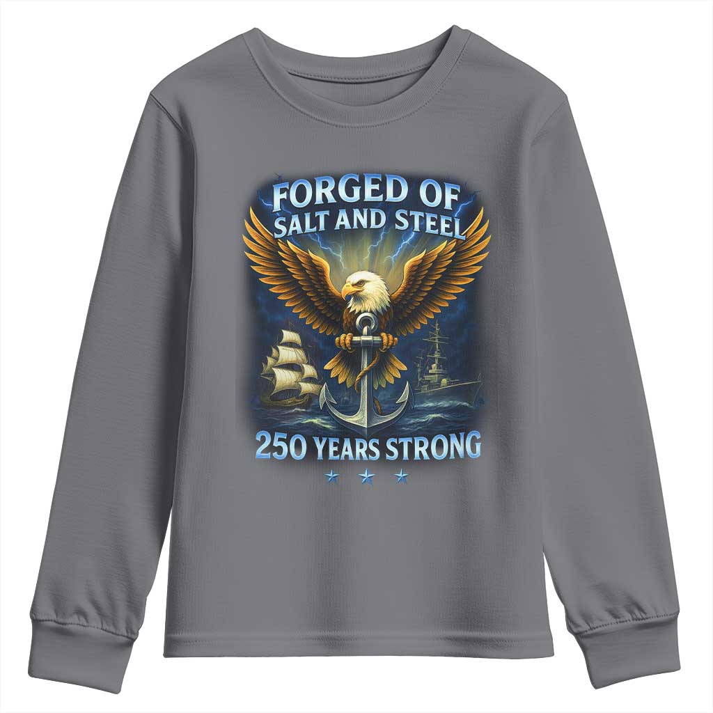 Navy Veteran 250th Anniversary Youth Sweatshirt Forged of Salt and Steel US Naval Ships 250th Anniversary TS10 Charcoal Print Your Wear
