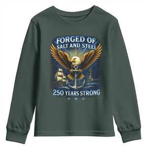 Navy Veteran 250th Anniversary Youth Sweatshirt Forged of Salt and Steel US Naval Ships 250th Anniversary TS10 Dark Forest Green Print Your Wear