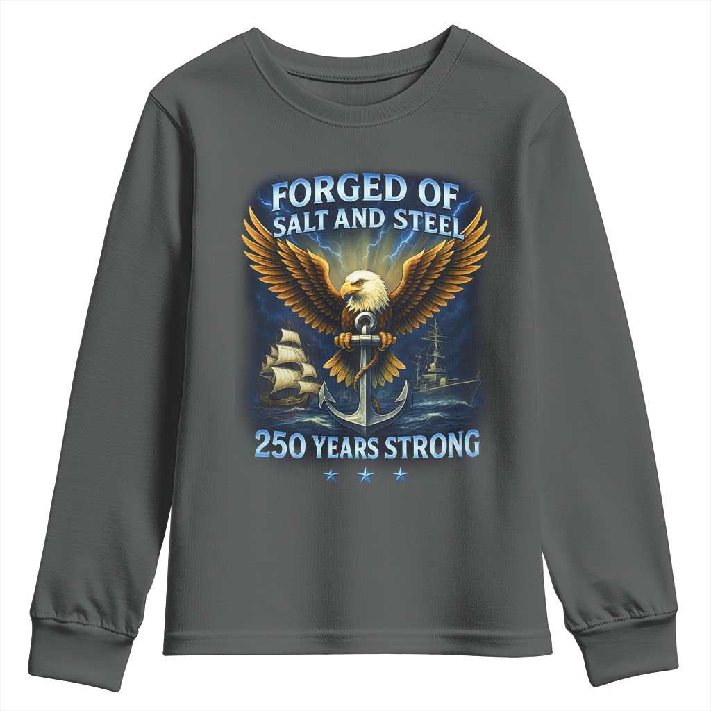 Navy Veteran 250th Anniversary Youth Sweatshirt Forged of Salt and Steel US Naval Ships 250th Anniversary TS10 Dark Heather Print Your Wear