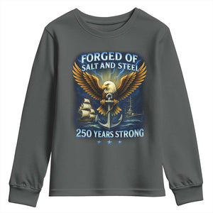 Navy Veteran 250th Anniversary Youth Sweatshirt Forged of Salt and Steel US Naval Ships 250th Anniversary TS10 Dark Heather Print Your Wear