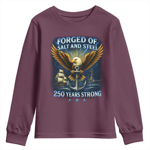 Navy Veteran 250th Anniversary Youth Sweatshirt Forged of Salt and Steel US Naval Ships 250th Anniversary TS10 Maroon Print Your Wear