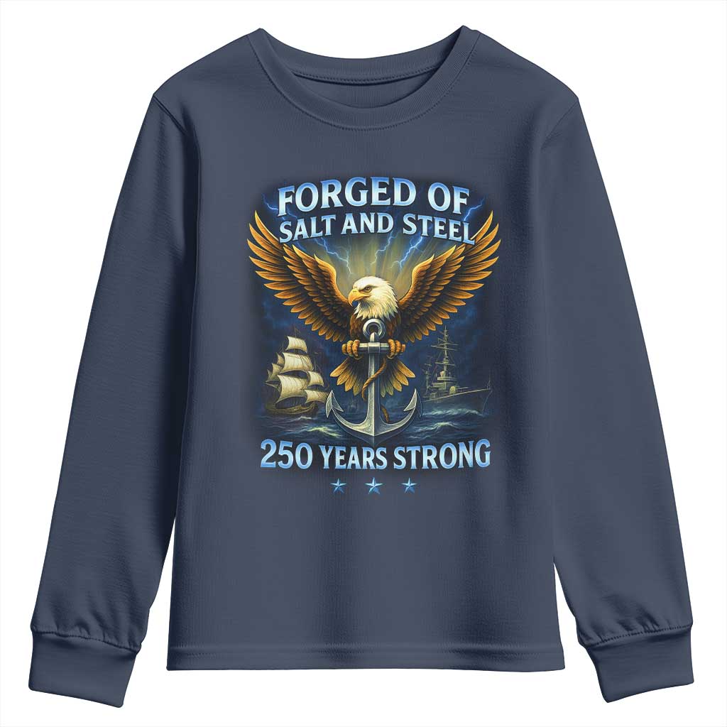 Navy Veteran 250th Anniversary Youth Sweatshirt Forged of Salt and Steel US Naval Ships 250th Anniversary TS10 Navy Print Your Wear