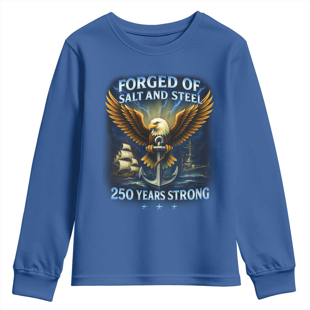 Navy Veteran 250th Anniversary Youth Sweatshirt Forged of Salt and Steel US Naval Ships 250th Anniversary TS10 Royal Blue Print Your Wear