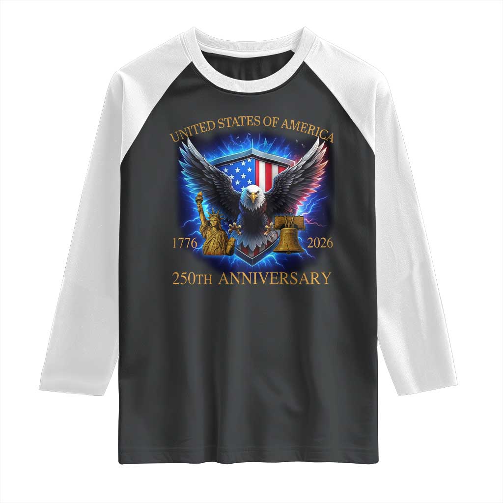 250 Years America Flag Raglan Shirt Eagle 250th Anniversary USA Patriotic 1776 2026 TS10 Black White Print Your Wear