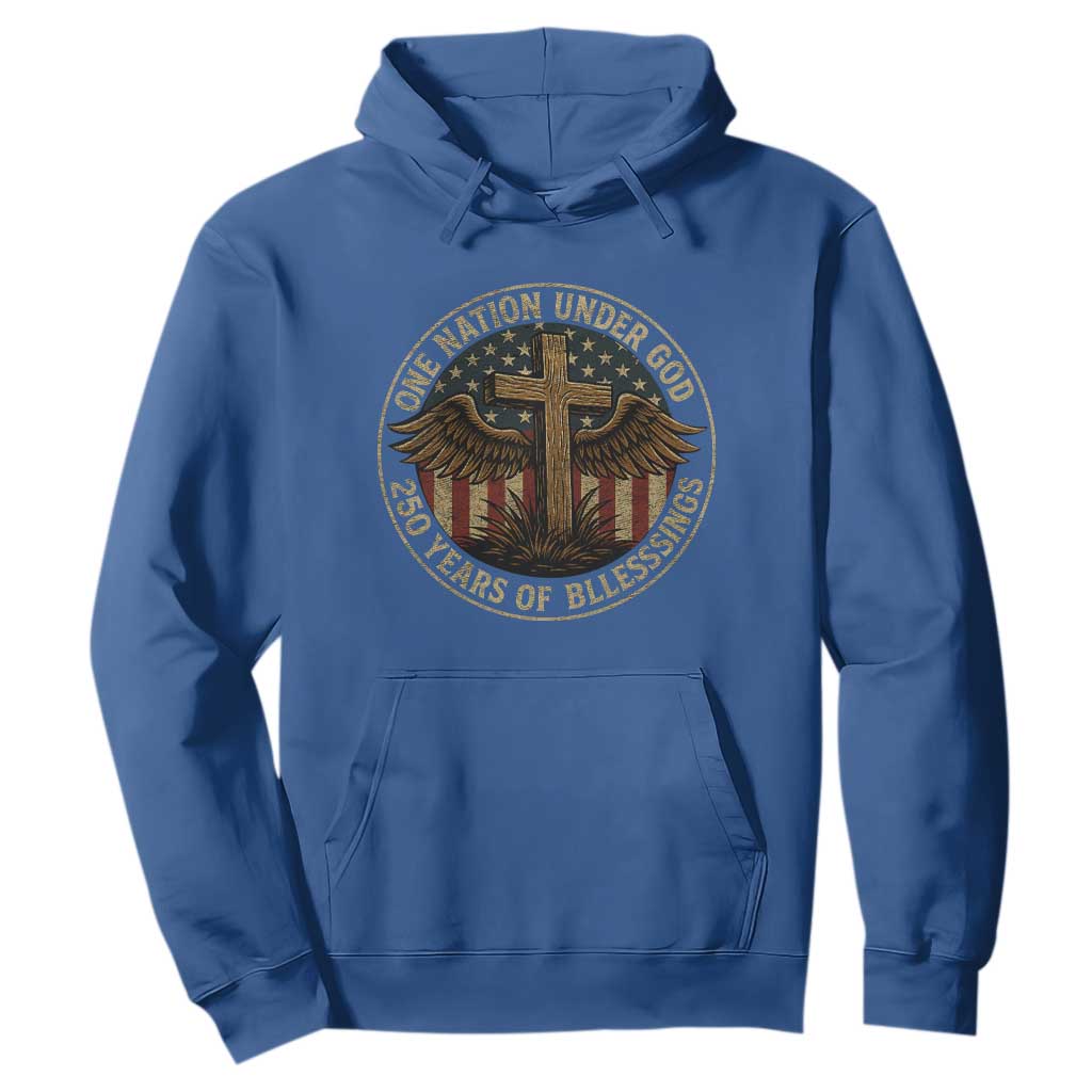 Blessings America 250 Years Hoodie One Nation Under God USA 250th Anniversary Patriotic Cross TS10 Royal Blue Print Your Wear