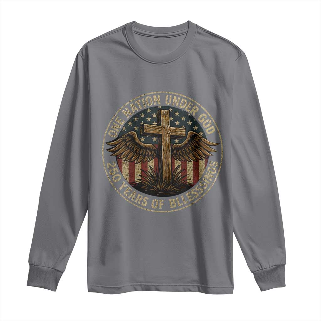 Blessings America 250 Years Long Sleeve Shirt One Nation Under God USA 250th Anniversary Patriotic Cross TS10 Charcoal Print Your Wear