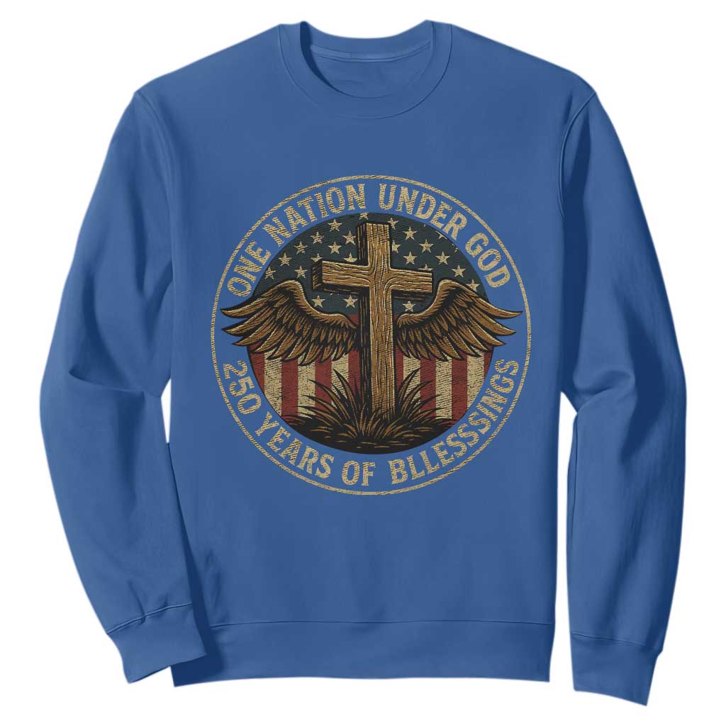 Blessings America 250 Years Sweatshirt One Nation Under God USA 250th Anniversary Patriotic Cross TS10 Royal Blue Print Your Wear