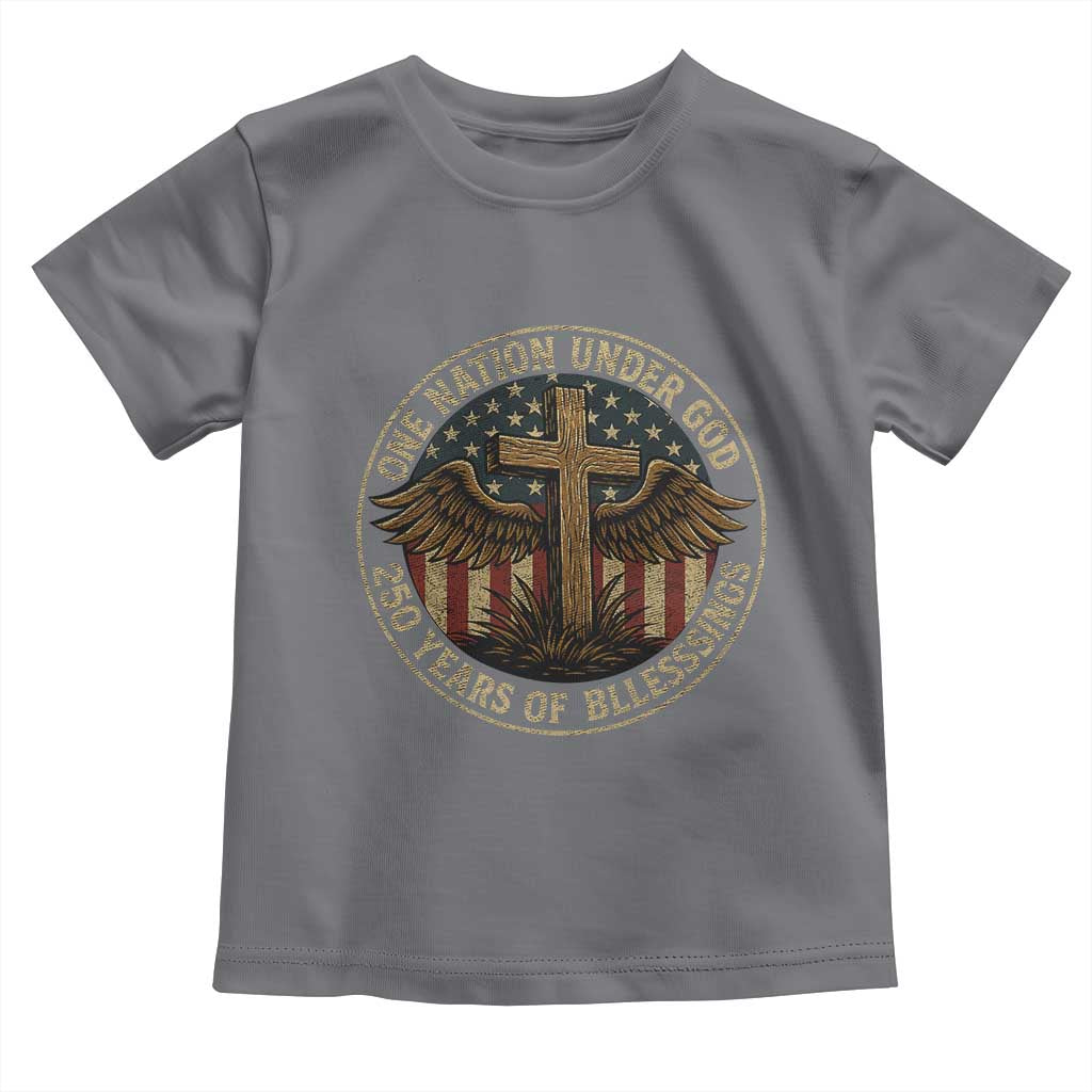 Blessings America 250 Years Toddler T Shirt One Nation Under God USA 250th Anniversary Patriotic Cross TS10 Charcoal Print Your Wear