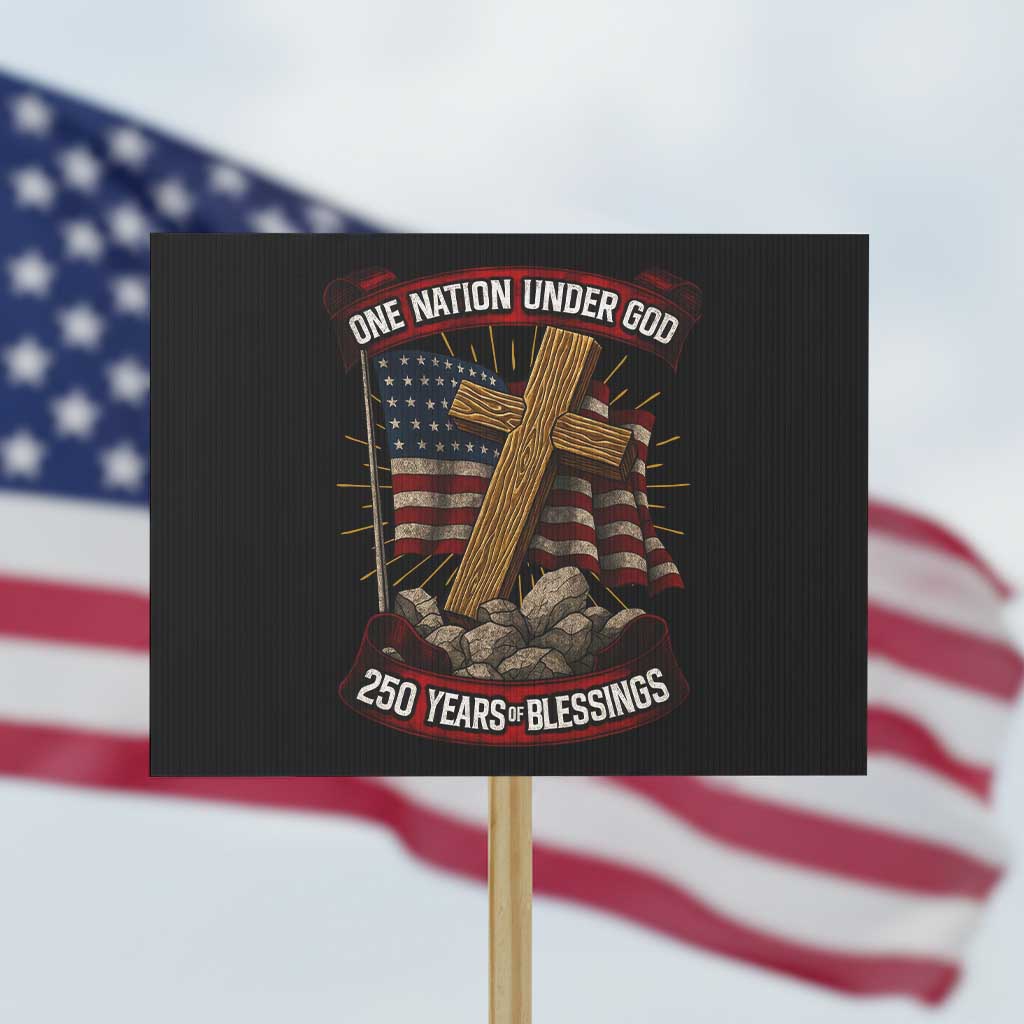 Blessings America Protest Sign One Nation Under God USA 250th Anniversary Patriotic Christian TS10 Horizontal 18" × 24" Black Print Your Wear