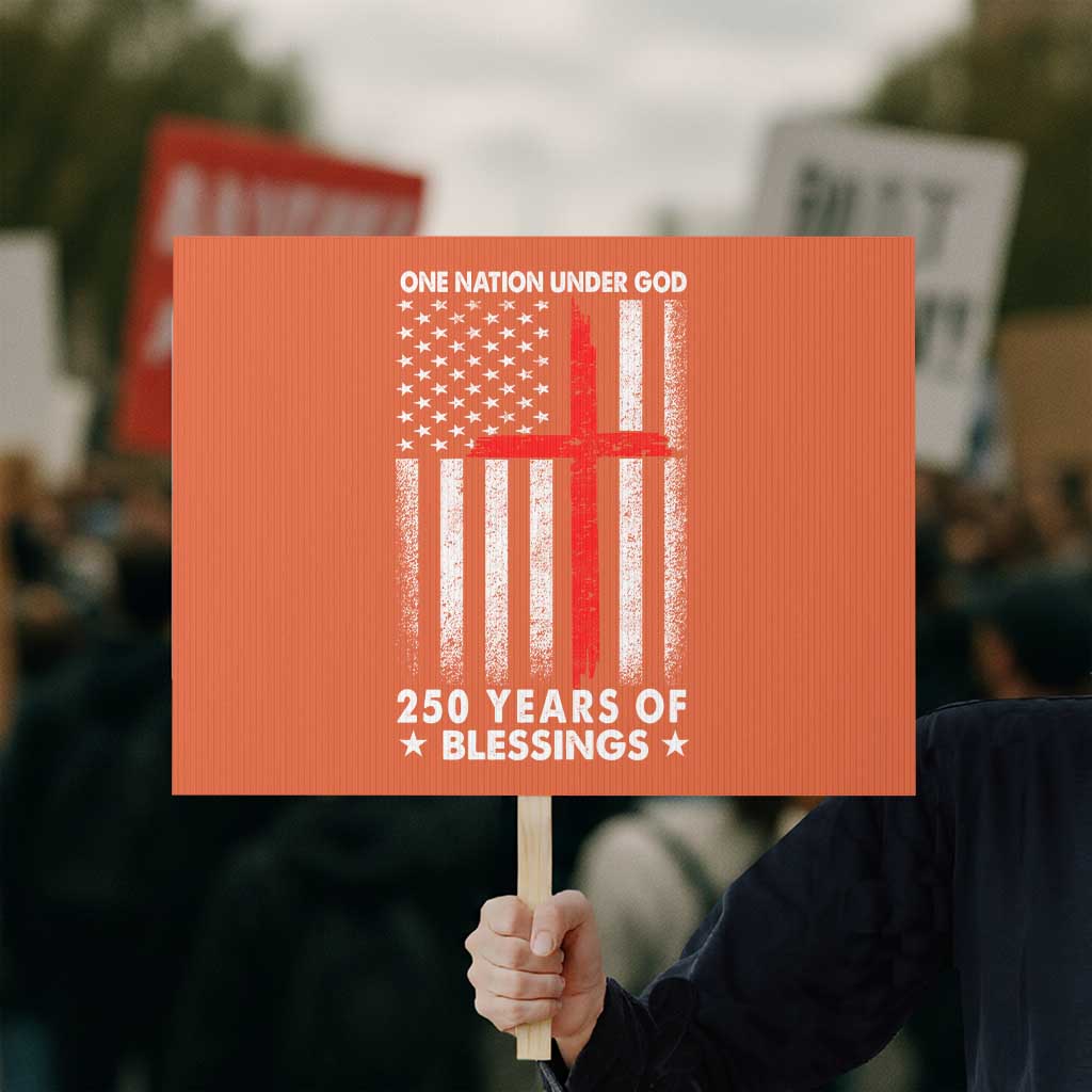 One Nation Under God Protest Sign USA 250th Anniversary Patriotic Christian One Nation Under God TS10 Horizontal 18