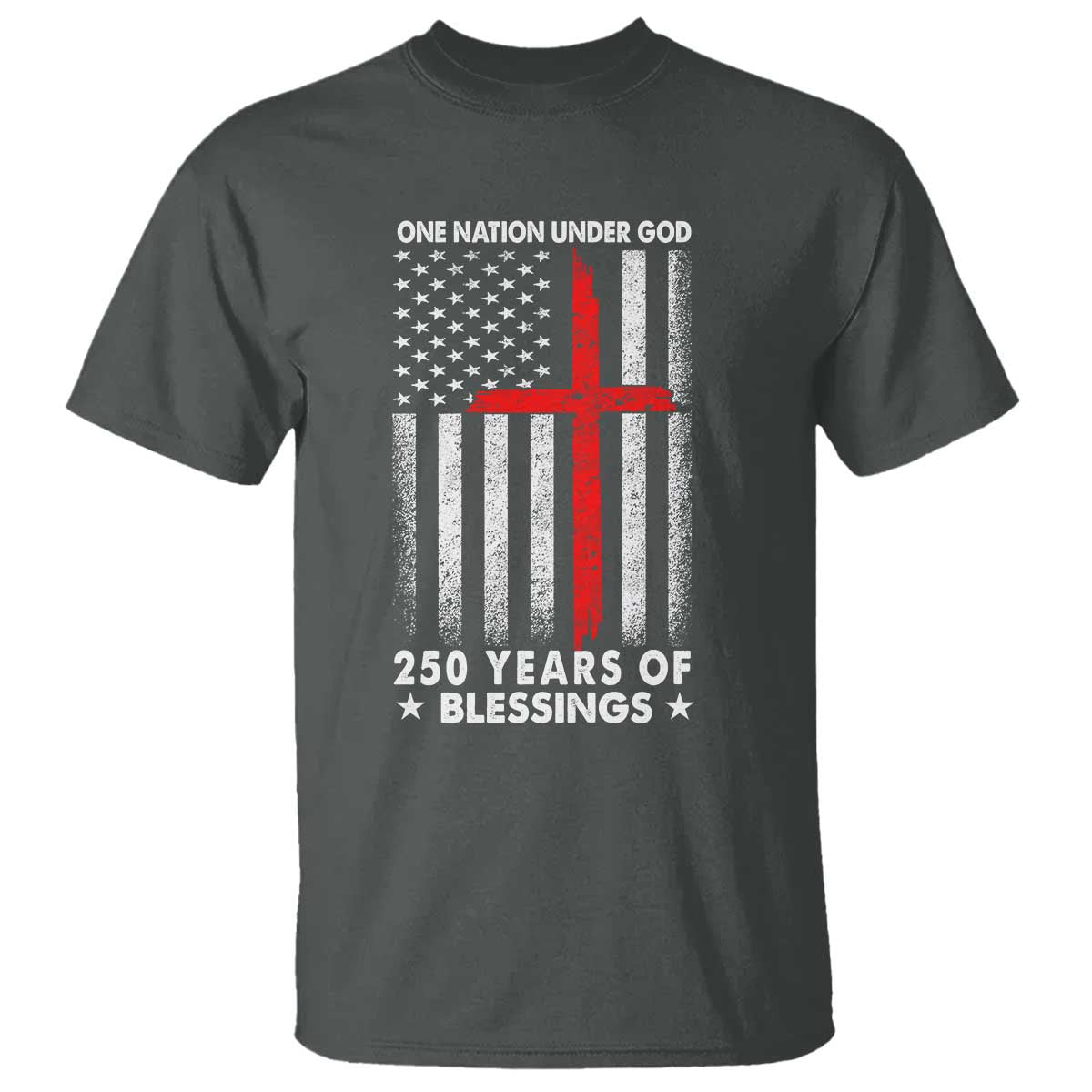 One Nation Under God T Shirt USA 250th Anniversary Patriotic Christian One Nation Under God TS10 Dark Heather Print Your Wear
