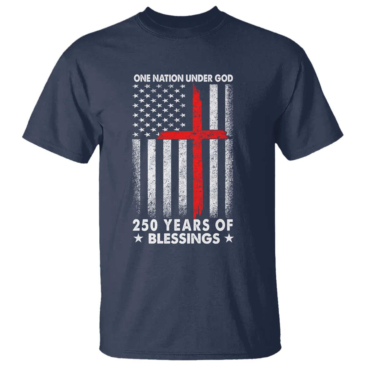 One Nation Under God T Shirt USA 250th Anniversary Patriotic Christian One Nation Under God TS10 Navy Print Your Wear