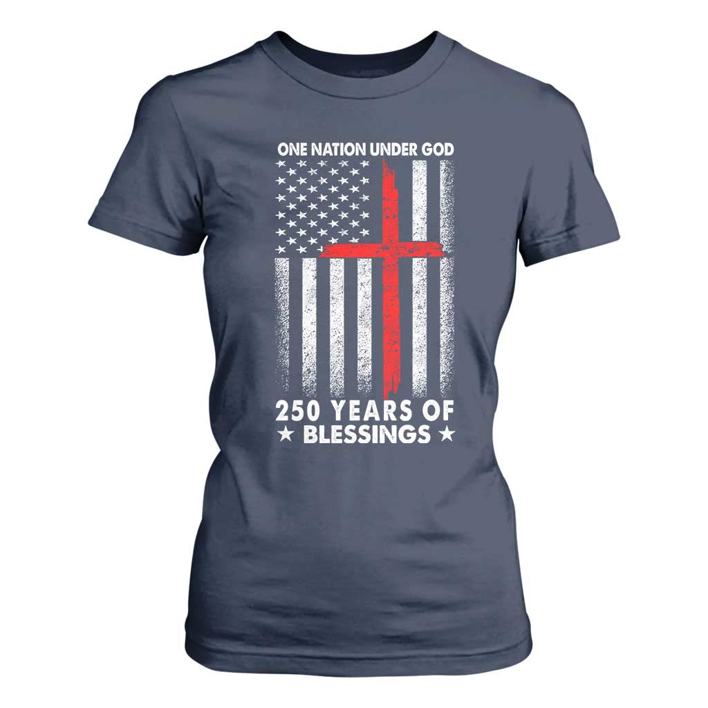 One Nation Under God T Shirt For Women USA 250th Anniversary Patriotic Christian One Nation Under God TS10 Navy Print Your Wear