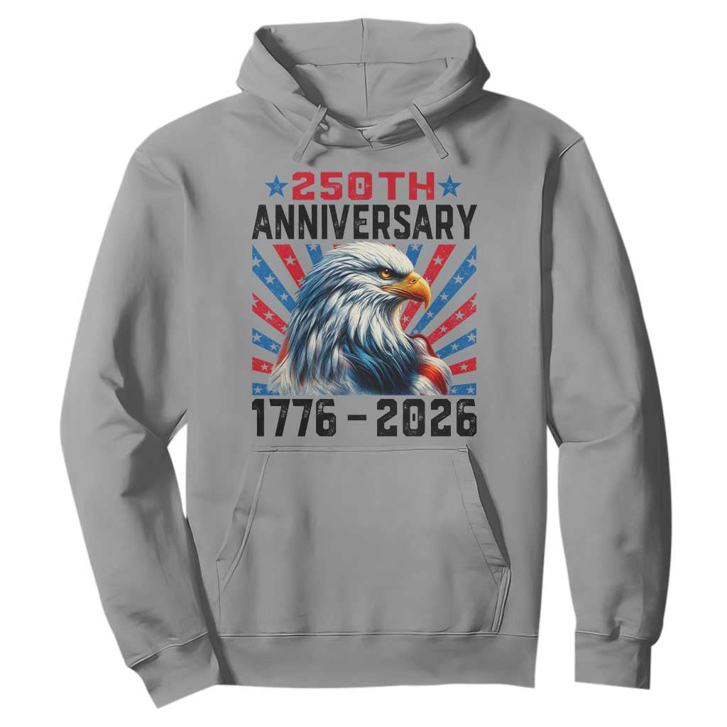 Eagle Flag America 250 Hoodie 1776-2026 250th Birthday TS10 Sport Gray Print Your Wear