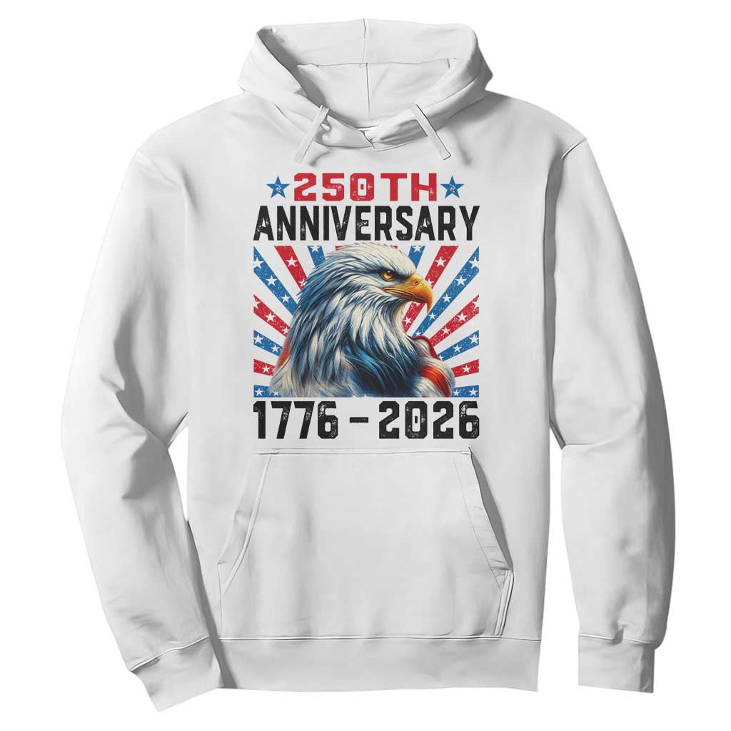 Eagle Flag America 250 Hoodie 1776-2026 250th Birthday TS10 White Print Your Wear