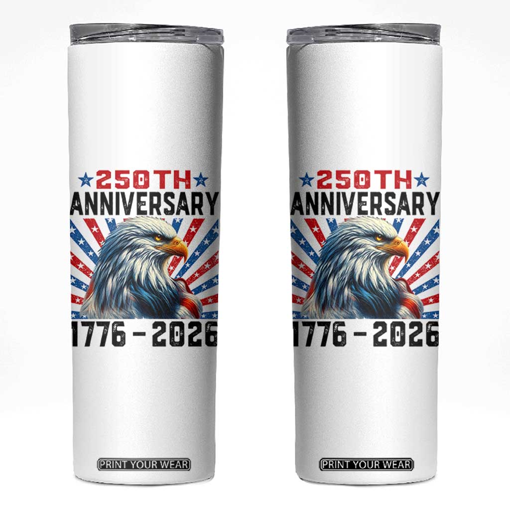 Eagle Flag America 250 Skinny Tumbler 1776-2026 250th Birthday TS10 White Print Your Wear