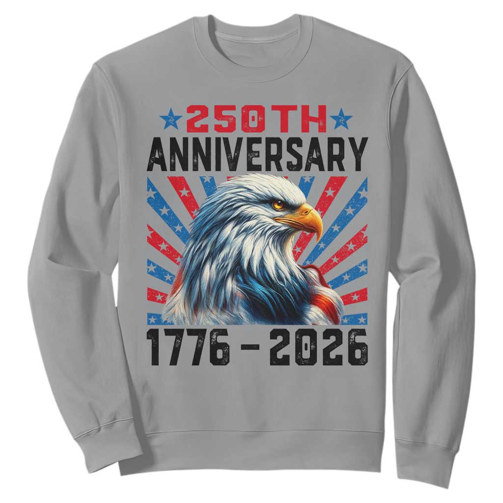 Eagle Flag America 250 Sweatshirt 1776-2026 250th Birthday TS10 Sport Gray Print Your Wear