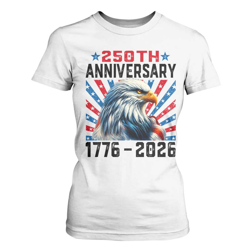 Eagle Flag America 250 T Shirt For Women 1776-2026 250th Birthday TS10 White Print Your Wear