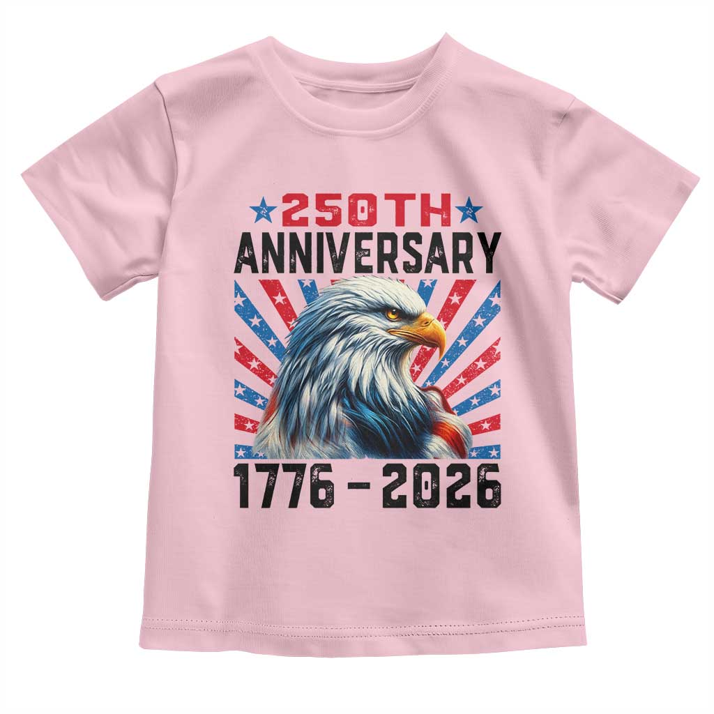 Eagle Flag America 250 Toddler T Shirt 1776-2026 250th Birthday TS10 Light Pink Print Your Wear
