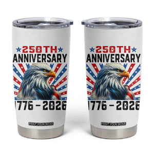 Eagle Flag America 250 Tumbler Cup 1776-2026 250th Birthday TS10 White Print Your Wear