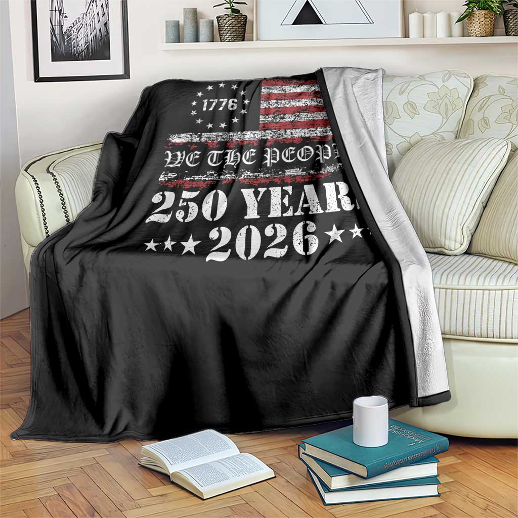 250 Years America Flag Throw Blanket USA 250th Anniversary Patriotic We The People 1776 2026 TS10 Print Your Wear
