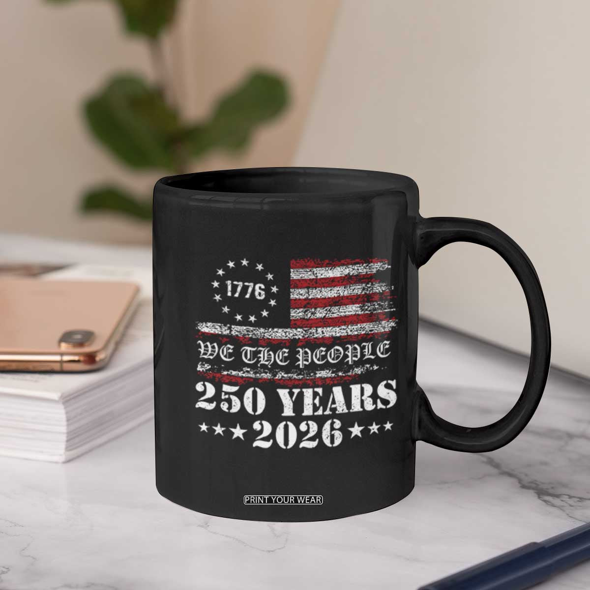 250 Years America Flag Coffee Mug USA 250th Anniversary Patriotic We The People 1776 2026 TS10 Print Your Wear