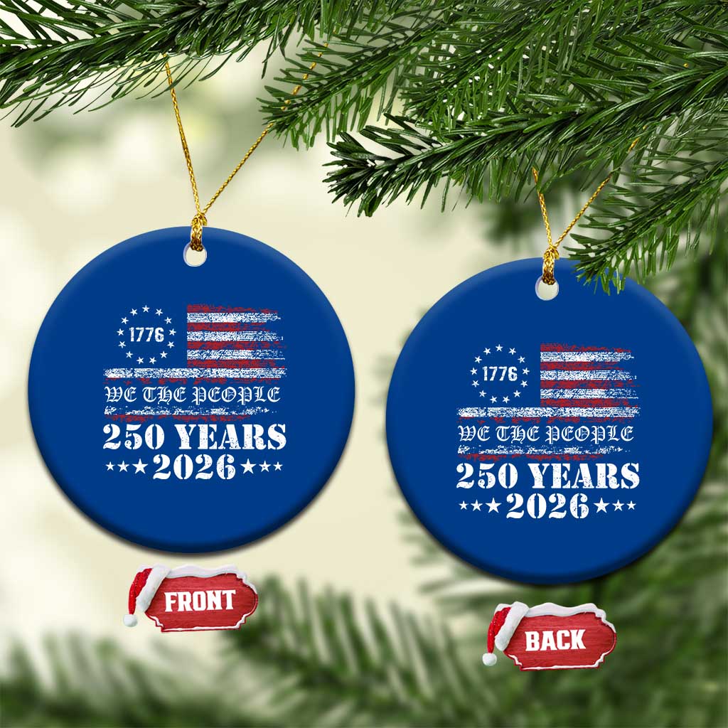 250 Years America Flag Ceramic Ornament USA 250th Anniversary Patriotic We The People 1776 2026 TS10 1pc Blue Print Your Wear
