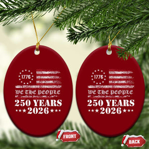 250 Years America Flag Ceramic Ornament USA 250th Anniversary Patriotic We The People 1776 2026 TS10 Print Your Wear