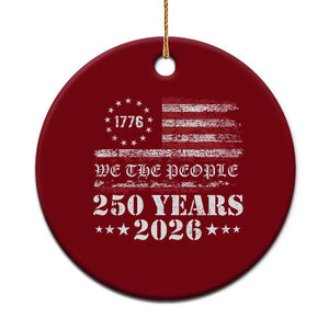 250 Years America Flag Ceramic Ornament USA 250th Anniversary Patriotic We The People 1776 2026 TS10 1pc Red Print Your Wear