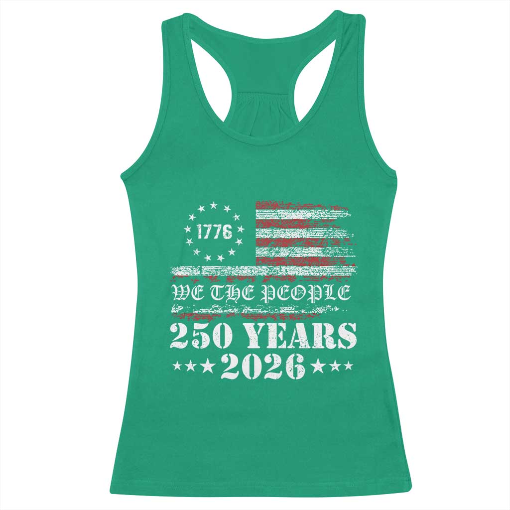 250 Years America Flag Racerback Tank Top USA 250th Anniversary Patriotic We The People 1776 2026 TS10 Irish Green Print Your Wear