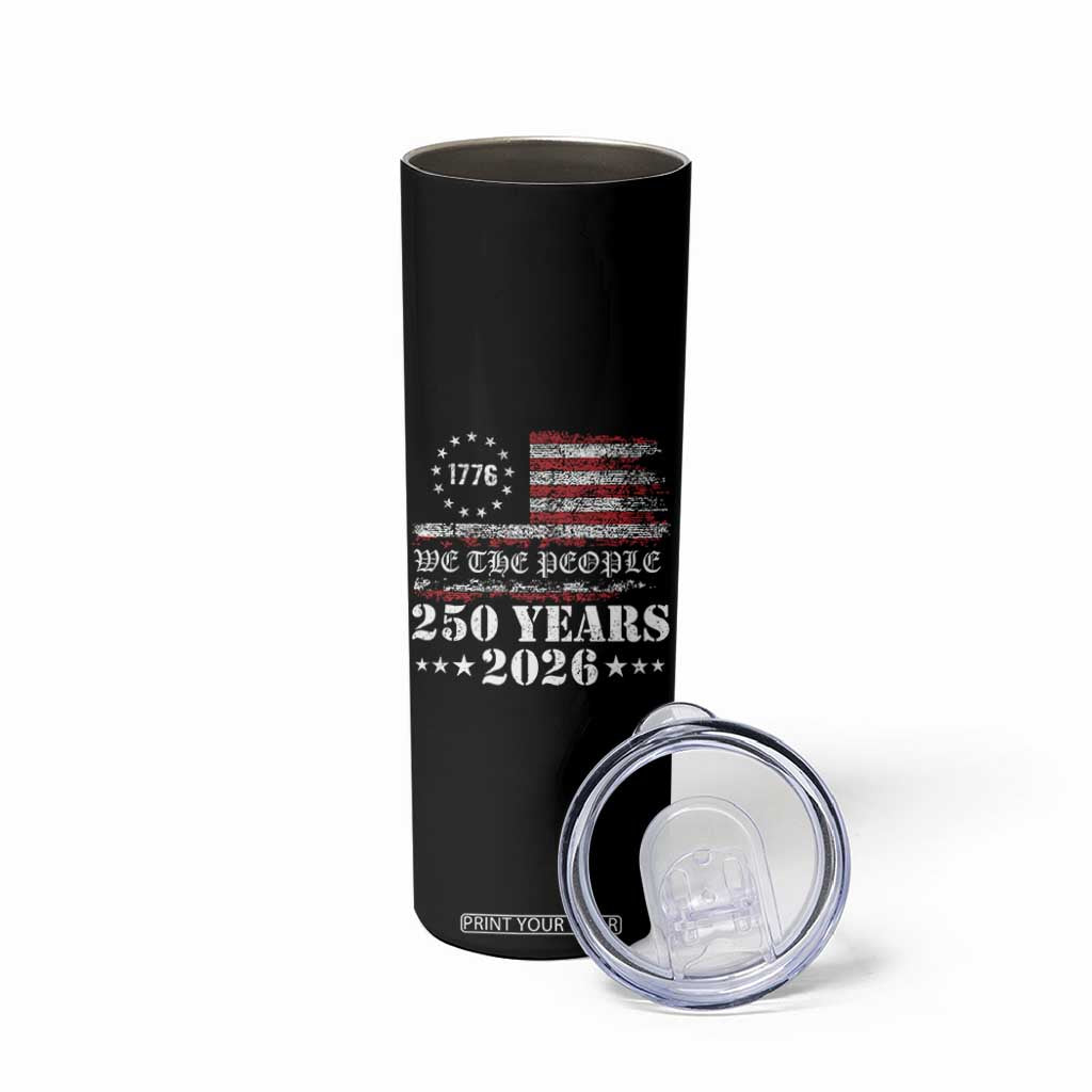 250 Years America Flag Skinny Tumbler USA 250th Anniversary Patriotic We The People 1776 2026 TS10 Print Your Wear
