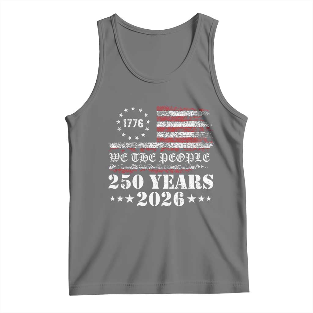 250 Years America Flag Tank Top USA 250th Anniversary Patriotic We The People 1776 2026 TS10 Black Heather Print Your Wear