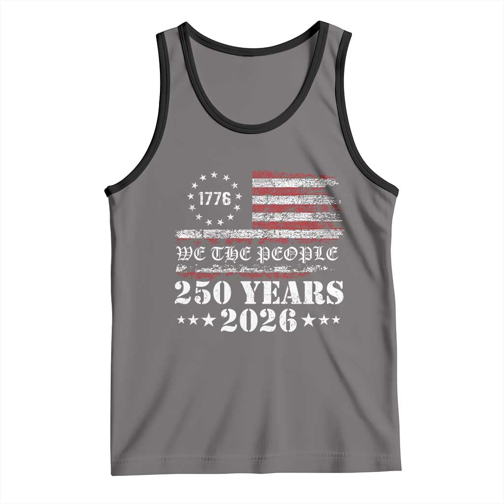 250 Years America Flag Tank Top USA 250th Anniversary Patriotic We The People 1776 2026 TS10 Deep Heather Black Print Your Wear