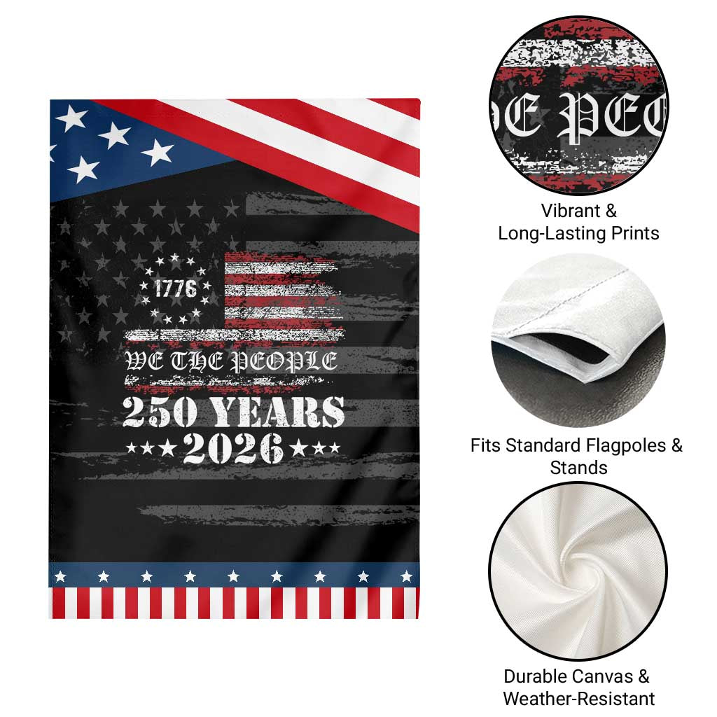 250 Years America Flag Garden Flag USA 250th Anniversary Patriotic We The People 1776 2026 TS10 Print Your Wear