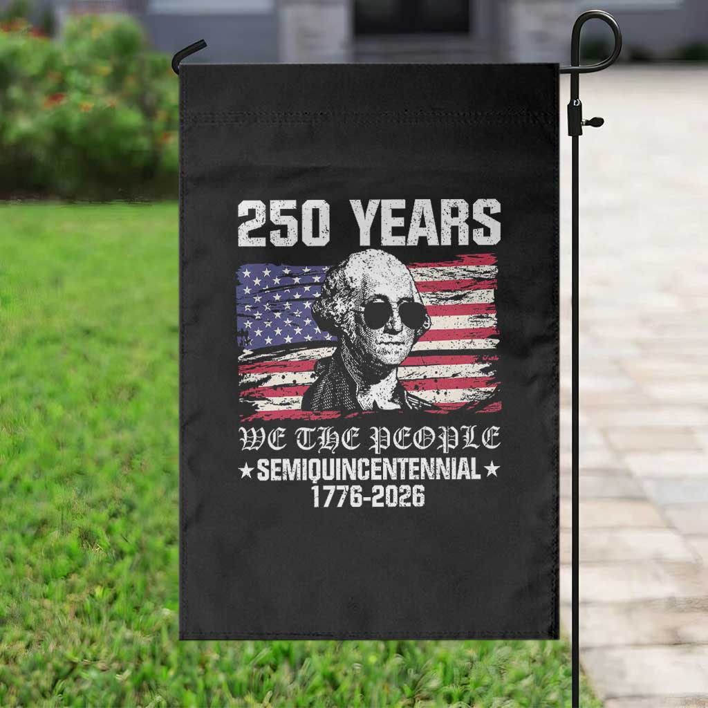 250 Years America Flag Garden Flag George Washington 1776 2026 USA 250th Anniversary Patriotic TS10 Print Your Wear