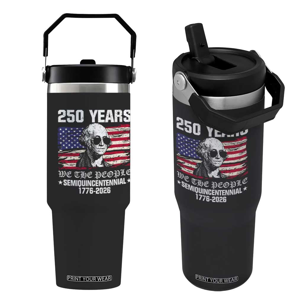 250 Years America Flag Flip Straw Tumbler George Washington 1776 2026 USA 250th Anniversary Patriotic TS10 One Size: 30 oz Black Print Your Wear