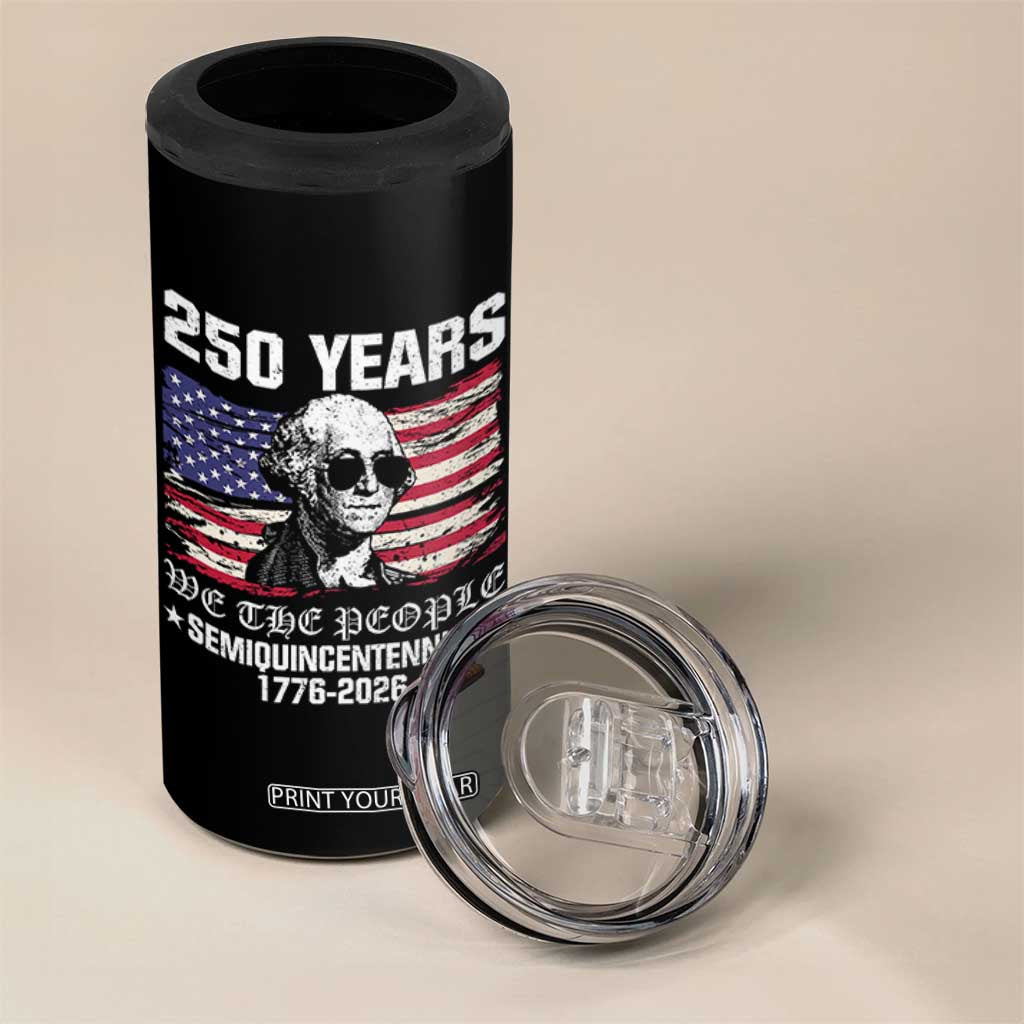 250 Years America Flag 4 in 1 Can Cooler Tumbler George Washington 1776 2026 USA 250th Anniversary Patriotic TS10 Print Your Wear