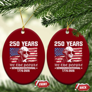 250 Years America Flag Ceramic Ornament George Washington 1776 2026 USA 250th Anniversary Patriotic TS10 Print Your Wear