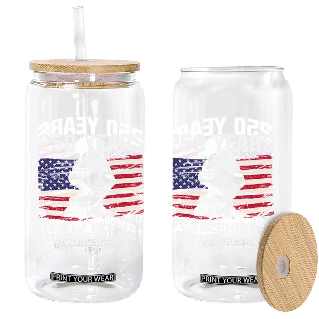 250 Years America Flag Glass Can George Washington 1776 2026 USA 250th Anniversary Patriotic TS10 Print Your Wear
