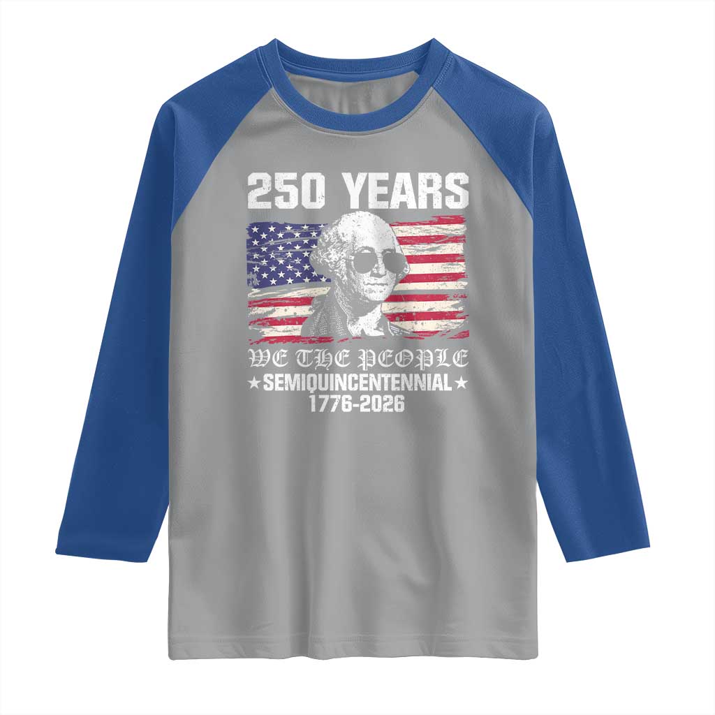 250 Years America Flag Raglan Shirt George Washington 1776 2026 USA 250th Anniversary Patriotic TS10 Sport Gray Royal Print Your Wear